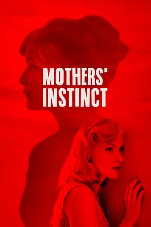 Duelles / Mothers' Instinct (2018)
