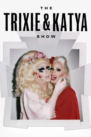 The Trixie and Katya Show S01E01