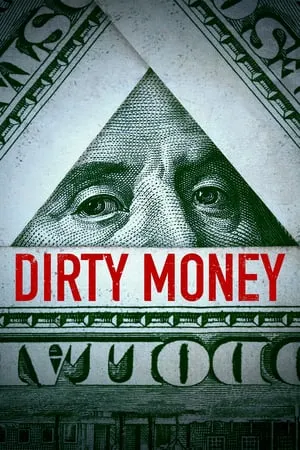 Dirty Money – Geld regiert die Welt