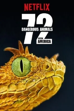 72 Vaarallista Eläintä: Latinalainen Amerikka