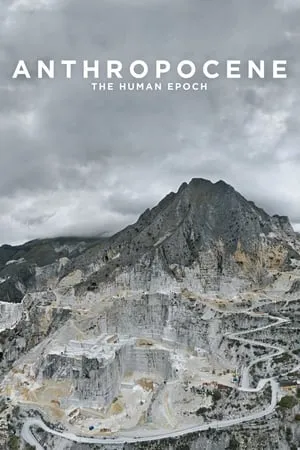 Anthropocene: The Human Epoch (2018)