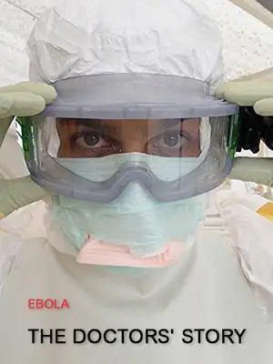 Ebola: The Doctors' Story