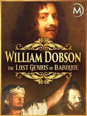 William Dobson, the Lost Genius of Baroque (2011)