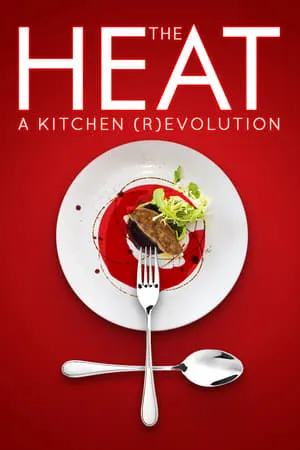 The Heat: A Kitchen (R)evolution (2018)