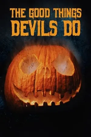 The Good Things Devils Do (2019)