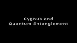 Deep Space - Cygnus and Quantum Entanglement