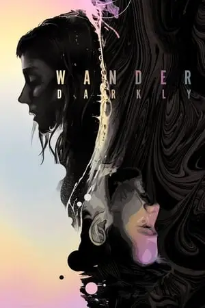 Wander Darkly (2020) [w/Commentary]