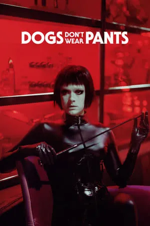 Koirat eivät käytä housuja (2019) Dogs Don't Wear Pants