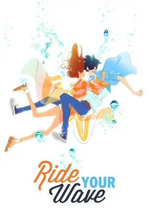 Kimi to, nami ni noretara / Ride Your Wave (2019)