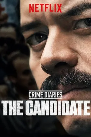 Crime Diaries: The Candidate (2019) - Season 1