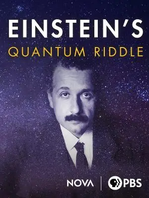 PBS - NOVA: Einstein's Quantum Riddle